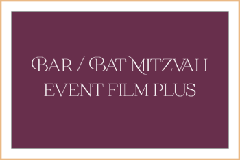Bar / Bat Mitzvah Event Film Plus